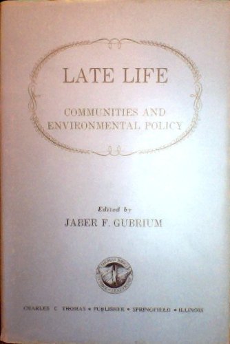 Imagen de archivo de Late Life : Communities and Environmental Policy a la venta por Better World Books