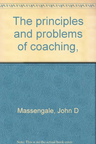 Imagen de archivo de The Principles and Problems of Coaching a la venta por Better World Books