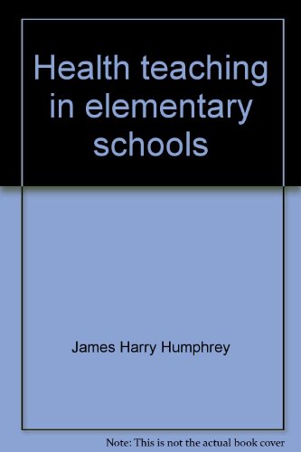 Stock image for Health Teaching in Elementary Schools for sale by Better World Books