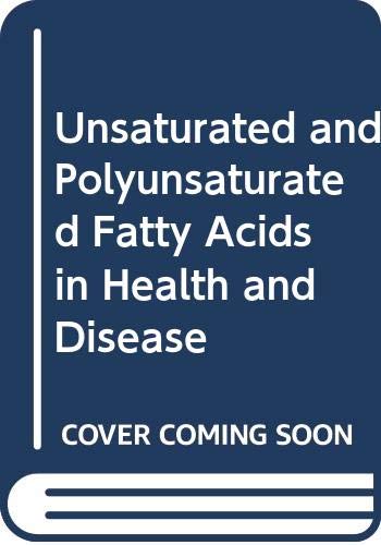 9780398034139: Unsaturated and Polyunsaturated Fatty Acids in Health and Disease