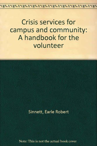 Beispielbild fr Crisis Services for Campus and Community : A Handbook for the Volunteer zum Verkauf von Better World Books