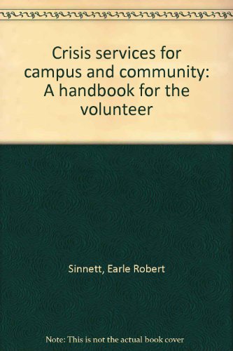 Stock image for Crisis Services for Campus and Community : A Handbook for the Volunteer for sale by Better World Books
