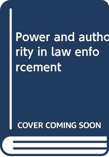 Stock image for Power and Authority in Law Enforcement for sale by Better World Books