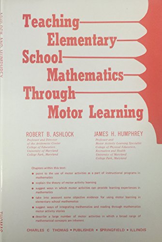 Stock image for Teaching Elementary School Mathematics Through Motor Learning for sale by David's Books