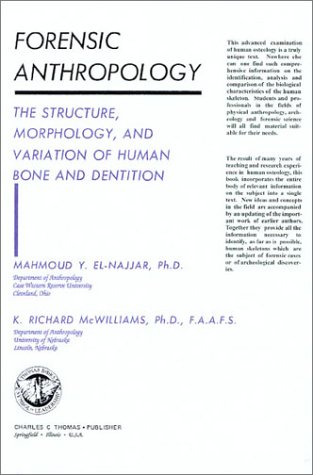 Forensic Anthropology : The Structure, Morphology and Variation of Human Bone and Dentition - El-Najjar, Mahmoud Y., McWilliams, K. Richard