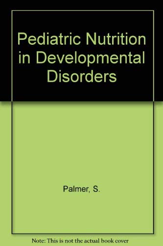 Pediatric Nutrition in Developmental Disorders