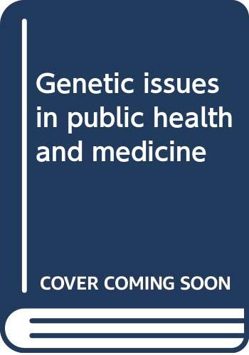 Beispielbild fr Genetic issues in public health and medicine zum Verkauf von Buchpark