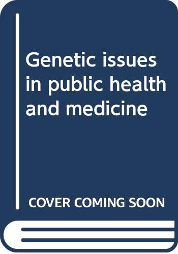 Stock image for Genetic issues in public health and medicine for sale by BooksRun