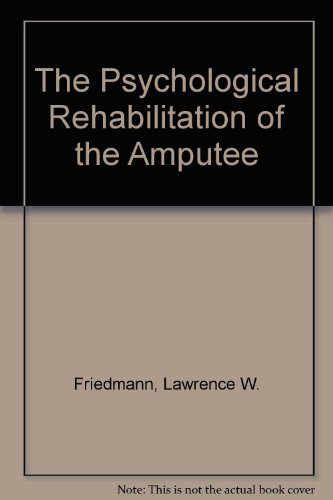 Beispielbild fr The Psychological Rehabilitation of the Amputee zum Verkauf von RZabasBooks