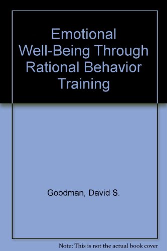 Imagen de archivo de Emotional Well-Being Through Rational Behavior Training a la venta por 4 THE WORLD RESOURCE DISTRIBUTORS