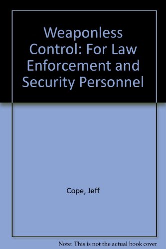 Stock image for Weaponless Control : For Law Enforcement and Security Personnel for sale by Sleuth Books, FABA