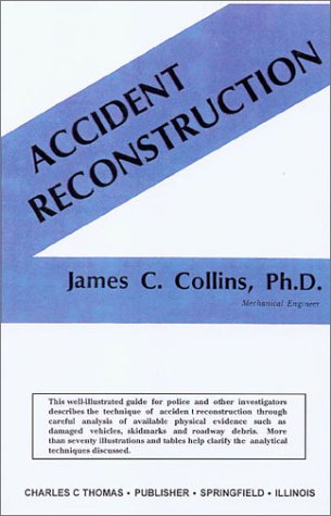 Accident Reconstruction (9780398039073) by James C. Collins