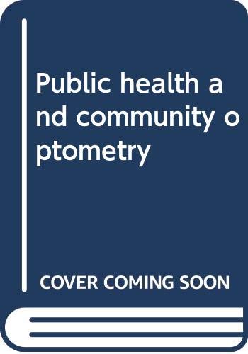 9780398039189: Public health and community optometry