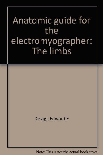 9780398039516: Anatomic guide for the electromyographer--the limbs