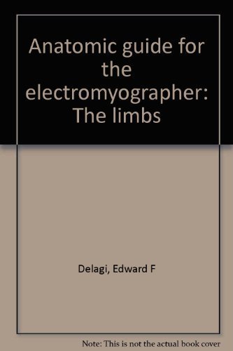 9780398039516: Anatomic guide for the electromyographer: The limbs