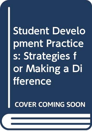Stock image for Student Development Practices Strategies For Making A Difference for sale by Willis Monie-Books, ABAA