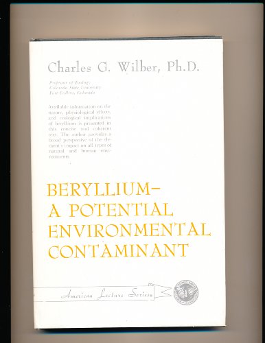 Stock image for BERYLLIUM - A POTENTIAL ENVIRONMENTAL CONTAMINANT for sale by Zane W. Gray, BOOKSELLERS