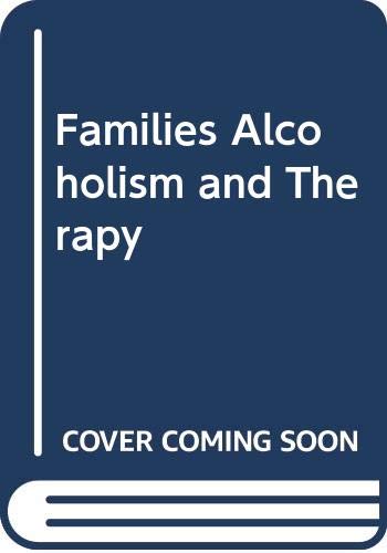 Imagen de archivo de Families, Alcoholism and Therapy a la venta por Bygone Pages