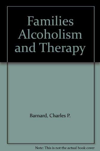 9780398041731: Families Alcoholism and Therapy