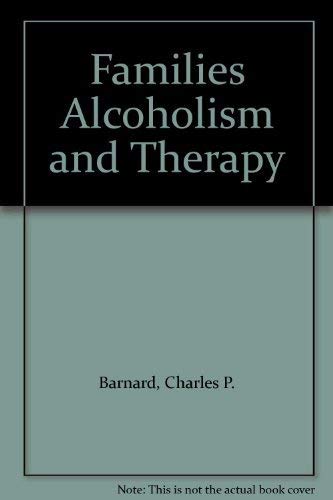 Families Alcoholism and Therapy (9780398041731) by Charles P. Barnard