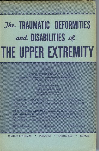 9780398044176: Traumatic Deformities and Disabilities of the Upper Extremity.