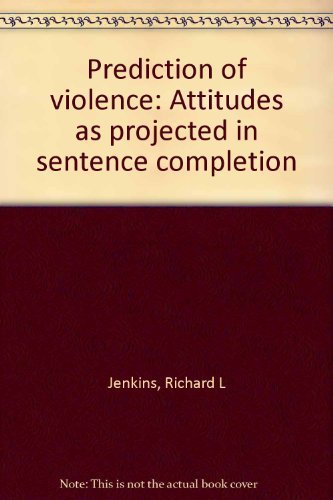 Stock image for Prediction of violence: Attitudes as projected in sentence completion for sale by A Squared Books (Don Dewhirst)
