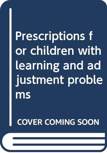 Beispielbild fr Prescriptions for Children with Learning and Adjustment Problems zum Verkauf von Better World Books