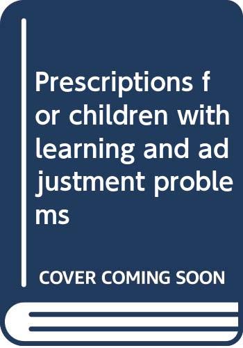 Imagen de archivo de Prescriptions for Children with Learning and Adjustment Problems a la venta por Better World Books