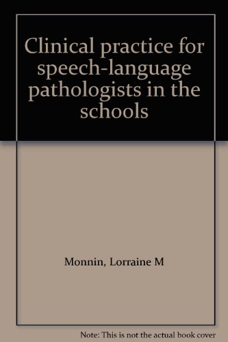 Beispielbild fr Clinical Practice for Speech-Language Pathologists in Schools zum Verkauf von Better World Books