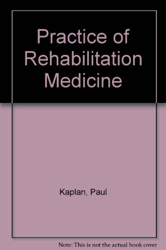 Imagen de archivo de THE PRACTICE OF REHABILITATION MEDICINE a la venta por Zane W. Gray, BOOKSELLERS