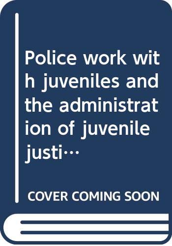 9780398046705: Title: Police work with juveniles and the administration