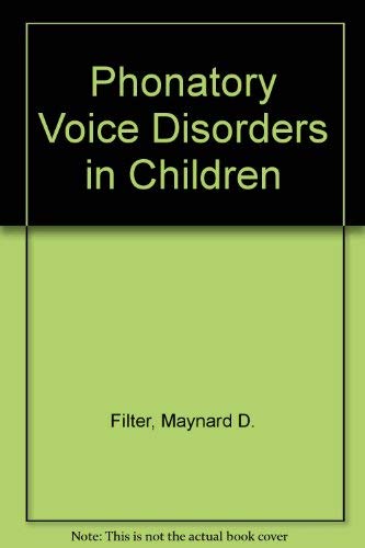 Imagen de archivo de Phonatory Voice Disorders in Children a la venta por Haaswurth Books