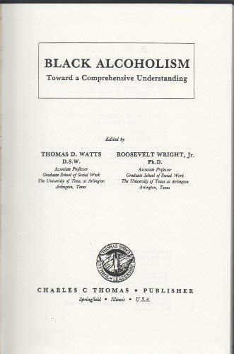 9780398047436: Black Alcoholism: Toward a Comprehensive Understanding