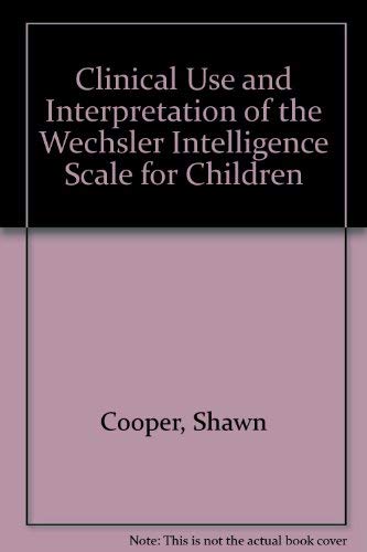 Beispielbild fr Clinical Use and Interpretation of the Wechsler Intelligence Scale for Children zum Verkauf von Books From California