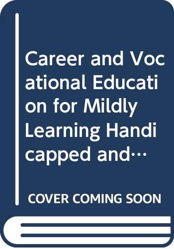 Beispielbild fr Career and Vocational Education for Mildly Learning Handicapped and Disadvantaged Youth zum Verkauf von Better World Books