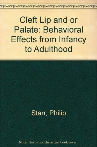 Stock image for Cleft Lip and or Palate : Behavioral Effects from Infancy to Adulthood for sale by Better World Books