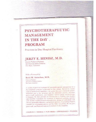 9780398048747: Psychotherapeutic Management in the Day Program: Practices in Day Hospital Psychiatry