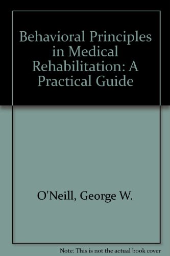 Behavioral Principles in Medical Rehabilitation: A Practical Guide