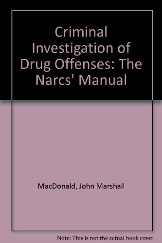 9780398049157: Criminal Investigation of Drug Offenses: The Narcs' Manual