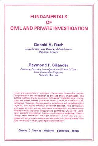 Imagen de archivo de Fundamentals of Civil and Private Investigation Rush, Donald A. and Siljander, Raymond P. a la venta por Broad Street Books