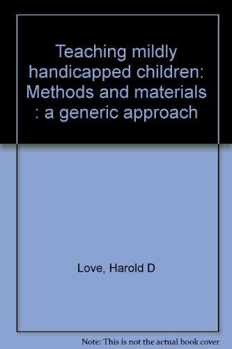 9780398049423: Teaching mildly handicapped children: Methods and materials : a generic approach