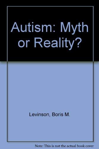 Beispielbild fr Autism: Myth or Reality? zum Verkauf von HPB-Red