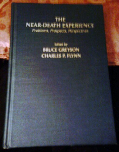 9780398050085: The Near-Death Experience: Problems, Prospects, Perspectives