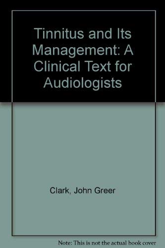 Stock image for Tinnitus and Its Management: A Clinical Text for Audiologists for sale by Zubal-Books, Since 1961