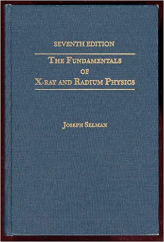 Stock image for The Fundamentals of X-ray and Radium Physics for sale by Wonder Book