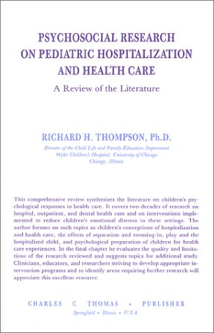 Beispielbild fr Psychosocial Research on Pediatric Hospitalization and Health Care zum Verkauf von Reuseabook