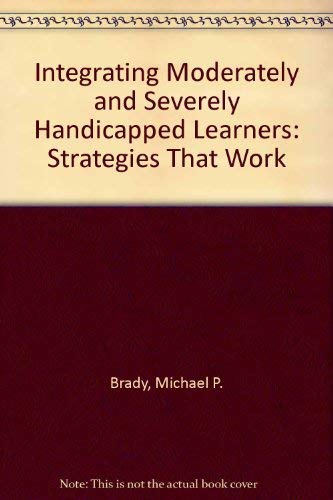 9780398051273: Integrating Moderately and Severely Handicapped Learners: Strategies That Work