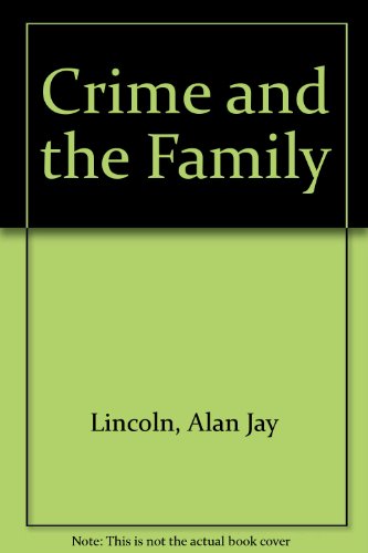 Stock image for Crime and the Family for sale by Better World Books: West