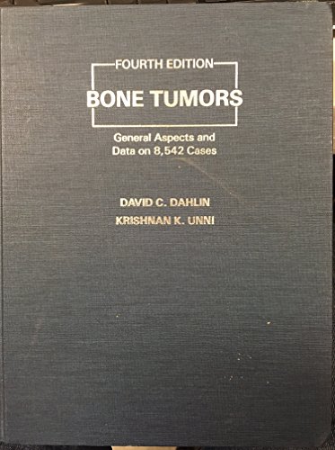 BONE TUMORS General Aspects and Data on 8,542 Cases, 4th Ed