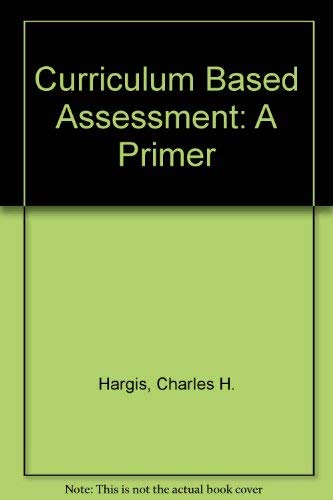 Stock image for Curriculum Based Assessment : A Primer for sale by Better World Books